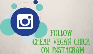 Follow Cheap Vegan Chick on Instagram